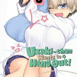 UZAKI CHAN WANTS TO HANG OUT 6
